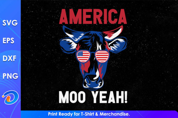 4th of July Svg Funny America Moo Yeah Graphics in Crafts