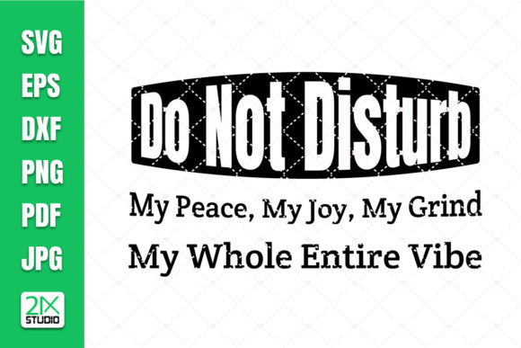 Do Not Disturb My Peace SVG for Cricut Graphics and Crafts Review