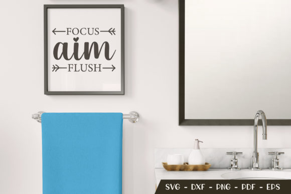 Focus Aim Flush, Bathroom Sayings SVG Graphics & Crafts Review