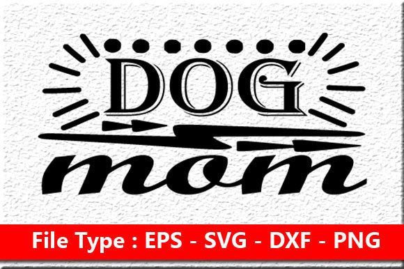 Funny Mom Svg Design ,Dog Mom