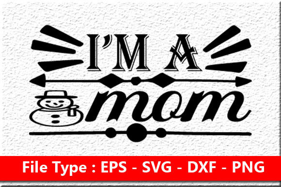 Funny Mom Svg Design , I'm a Mom