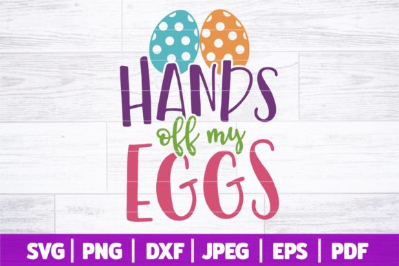 Hands off My Eggs SVG Funny Easter SVG Review