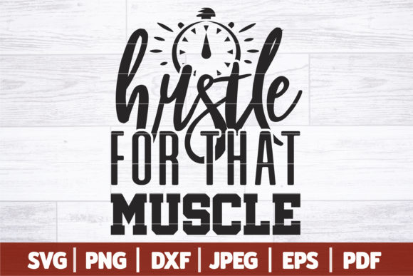 Hustle for That Muscle SVG Funny Gym S Review
