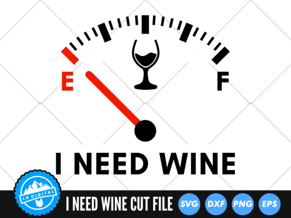 I Need Wine SVG Funny Wine Cut File Graphics Crafts