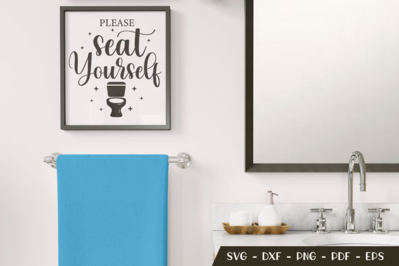 Please Seat Yourself Funny Bathroom SVG Graphics and Crafts